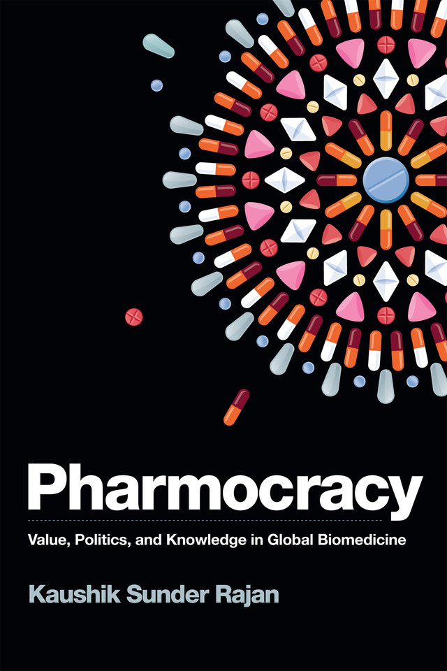 Pharmocracy: Value, Politics, and Knowledge in Global Biomedicine (Experimental Futures) book cover by Kaushik Sunder Rajan