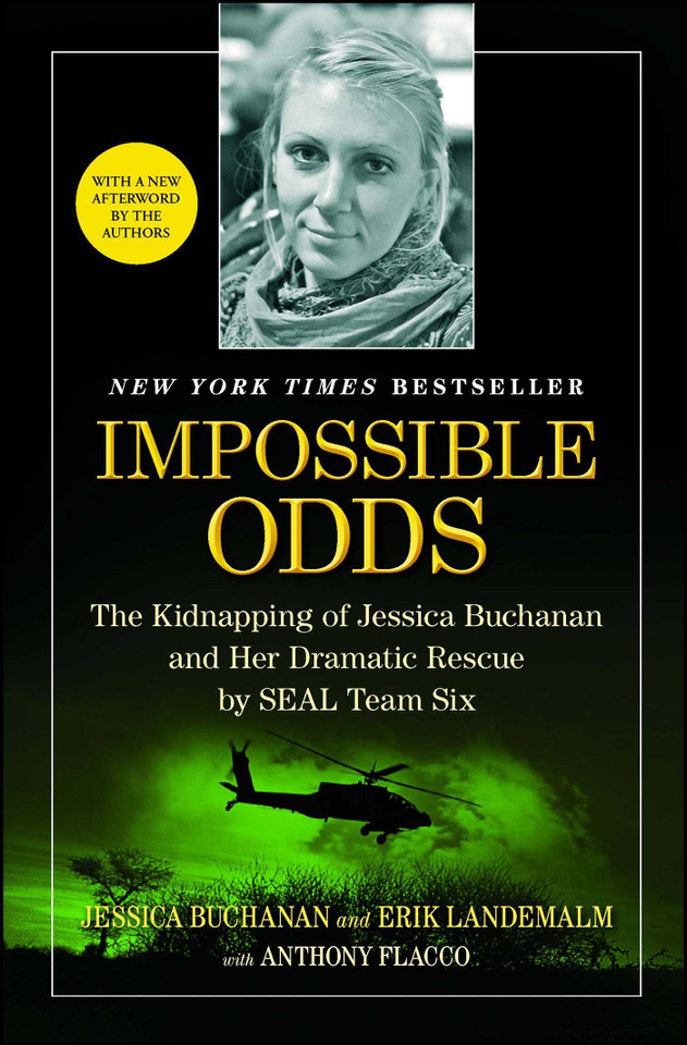 Impossible Odds: The Kidnapping of Jessica Buchanan and Her Dramatic Rescue by SEAL Team Six book cover by Jessica Buchanan, Erik Landemalm, Anthony Flacco