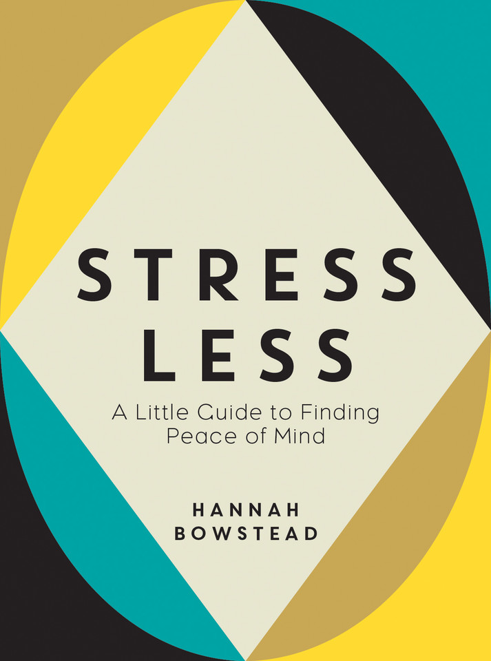 Stress Less: A Little Guide to Finding Peace of Mind book cover by Hannah Bowstead