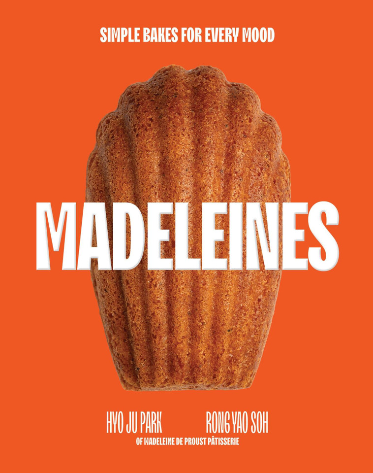 Madeleines: Simple Bakes for Every Mood book cover by HyoJu Park