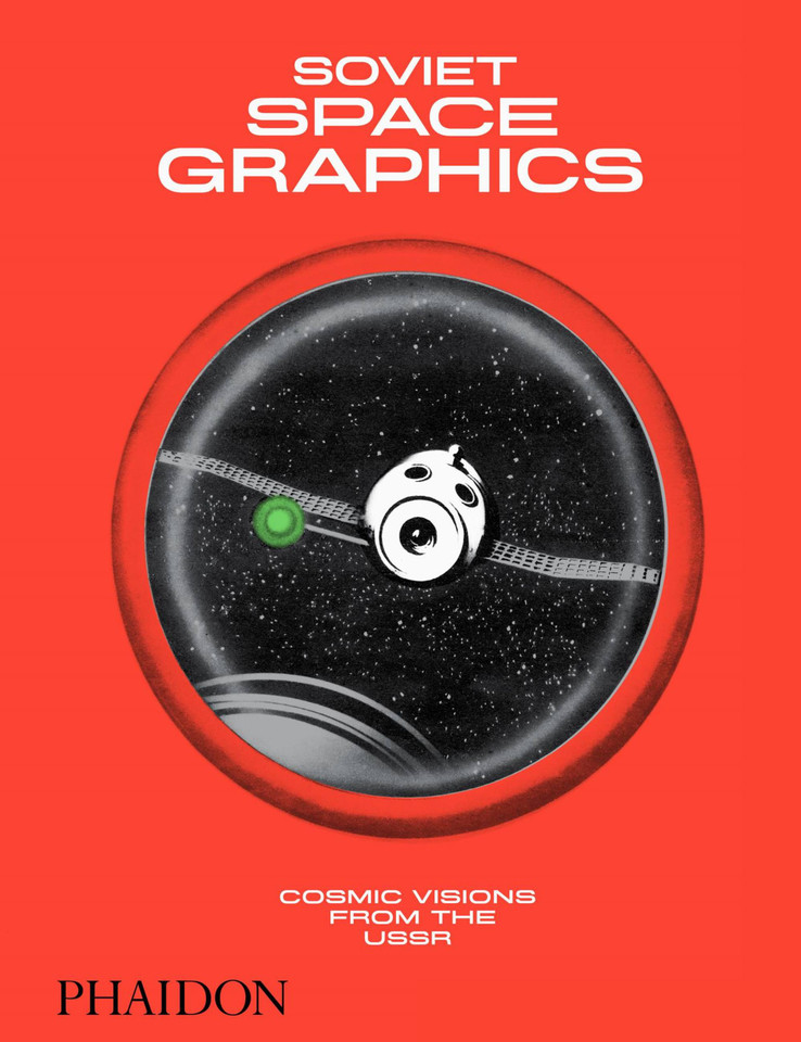 Soviet Space Graphics: Cosmic Visions from the USSR book cover by Alexandra Sankova, Moscow Design Museum