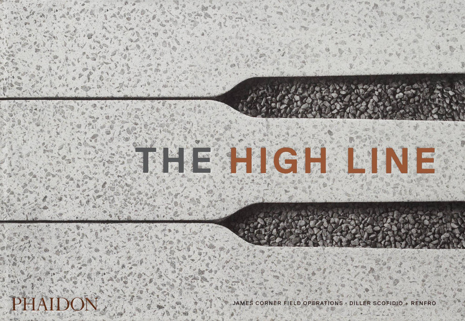 The High Line book cover by James Corner, Diller Scofidio + Renfro