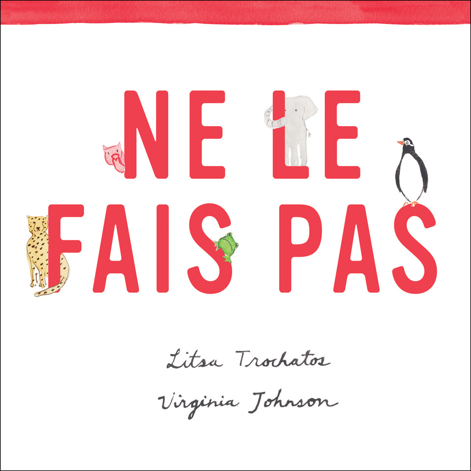 Ne le fais pas book cover by Litsa Trochatos