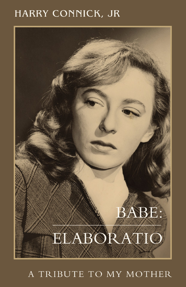 Babe: Elaboratio: A Tribute to My Mother book cover by Harry Connick Jr.