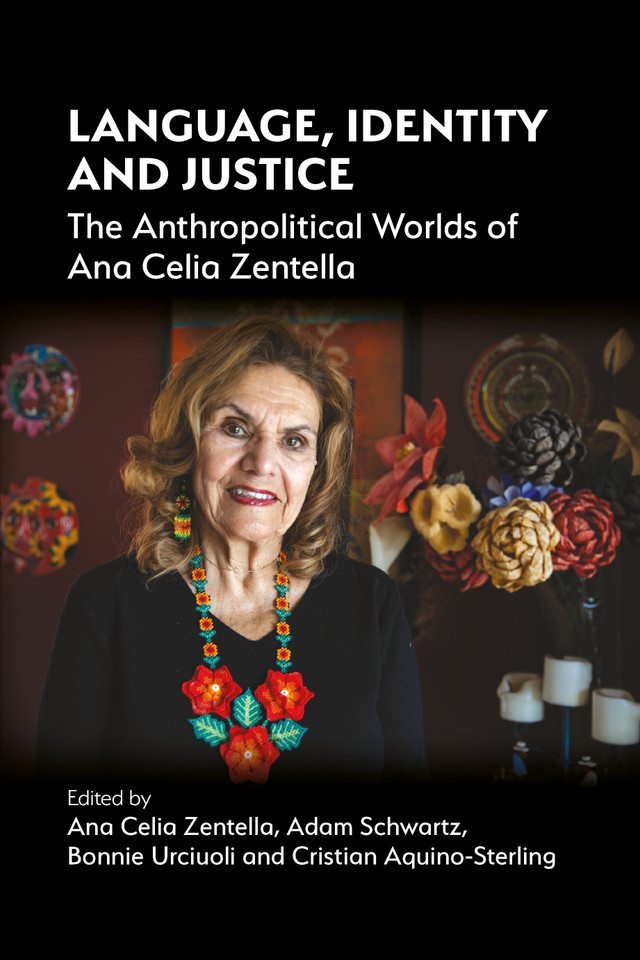 Language, Identity and Justice: The Anthropolitical Worlds of Ana Celia Zentella book cover by 