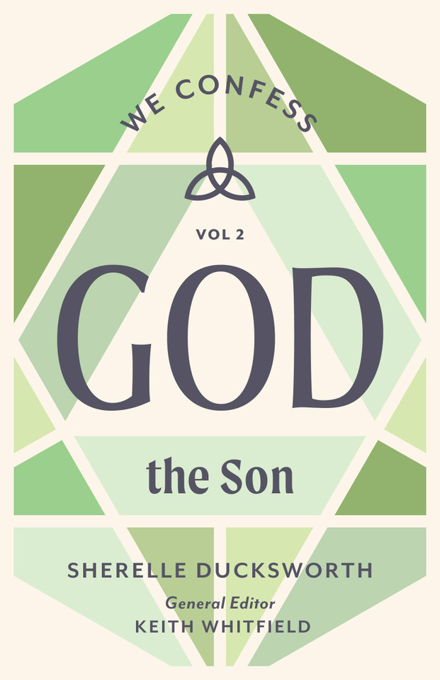 God the Son: We Confess, Volume 2 book cover by Sherelle Ducksworth