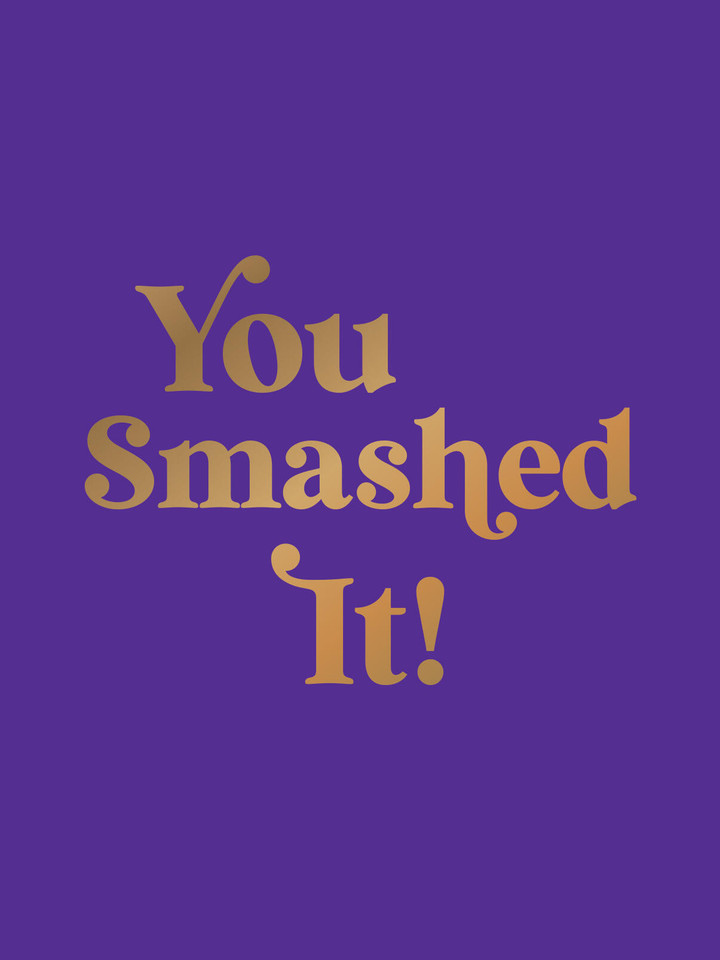You Smashed It!: Motivational Quotes and Affirmations to Celebrate All Your Small and Big Wins book cover by Summersdale Publishers