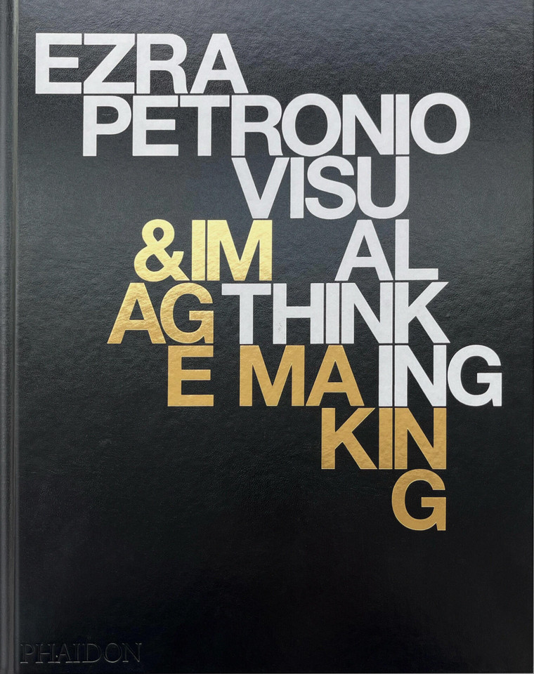 Ezra Petronio: Visual Thinking & Image Making book cover by Ezra Petronio