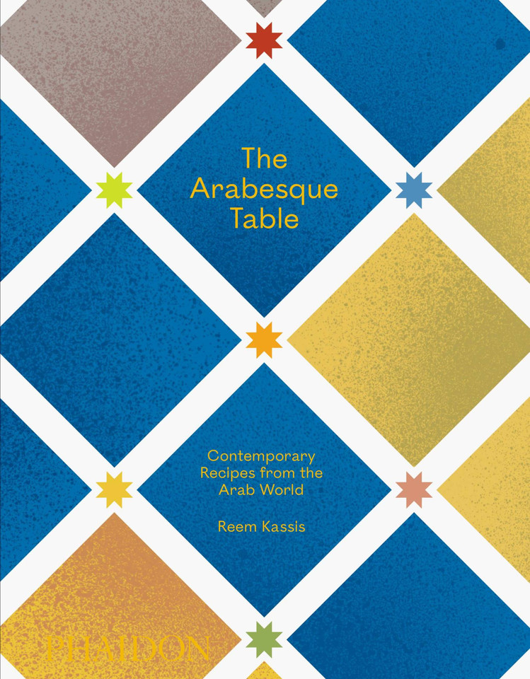 The Arabesque Table: Contemporary Recipes from the Arab World book cover by Reem Kassis