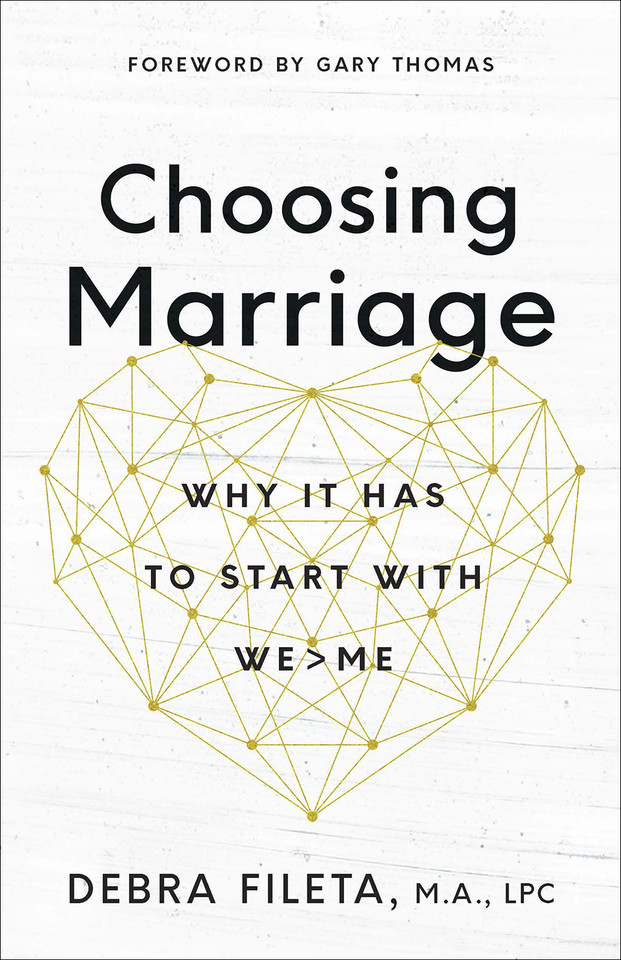 Choosing Marriage: Why It Has to Start with We>Me book cover by Debra  Fileta