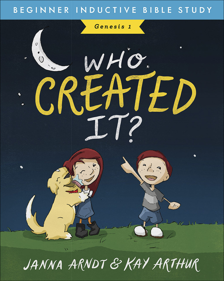 Who Created It?: Genesis 1 (Beginner Inductive Bible Study) book cover by Kay Arthur, Janna Arndt