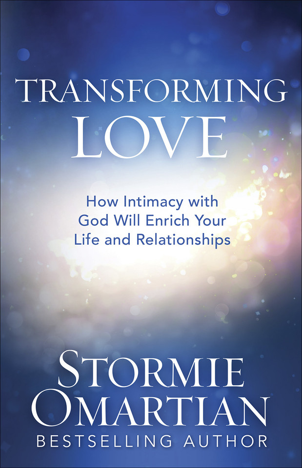 Transforming Love: How Intimacy with God Will Enrich Your Life and Relationships book cover by Stormie Omartian