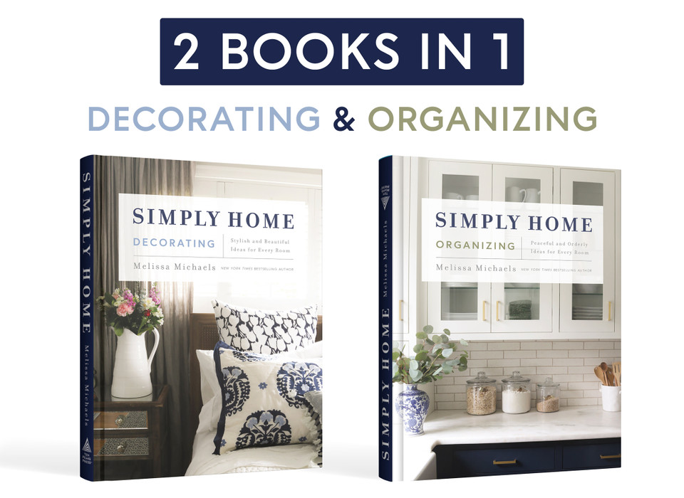 Simply Home: (2-in-1) Stylish and Beautiful Ideas for Every Room / Peaceful and Orderly Ideas for Every Room book cover by Melissa Michaels