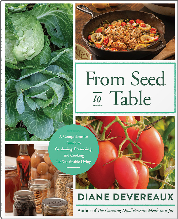 From Seed to Table: A Comprehensive Guide to Gardening, Preserving, and Cooking for Sustainable Living book cover by Diane Devereaux