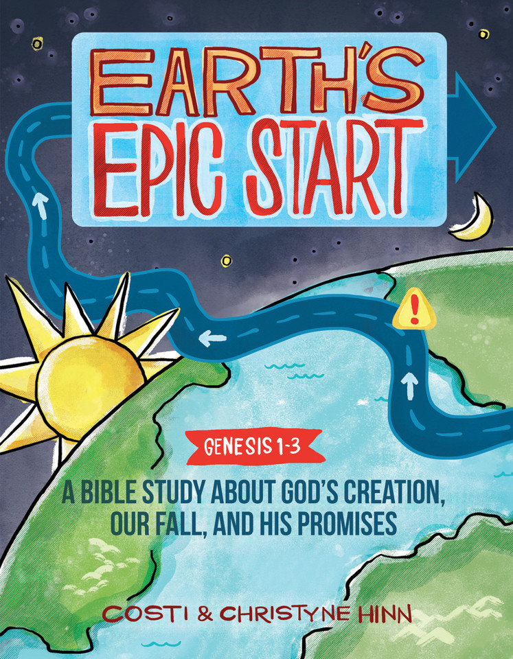 Earth's Epic Start: A Bible Study About God’s Creation, Our Fall, and His Promise (Genesis 1-3) book cover by Costi Hinn, Christyne Hinn