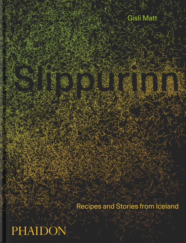 Slippurinn: Recipes and Stories from Iceland book cover by Nicholas Gill, Gísli Matt