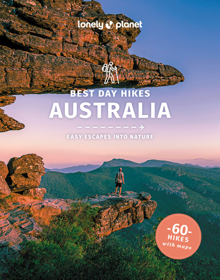 Lonely Planet Best Day Hikes Australia (Hiking Guide) book cover by Josh West, Monique Perrin, Anna Kaminski, Steve Waters, Charles Rawlings-Way, Glenn van der Knijff
