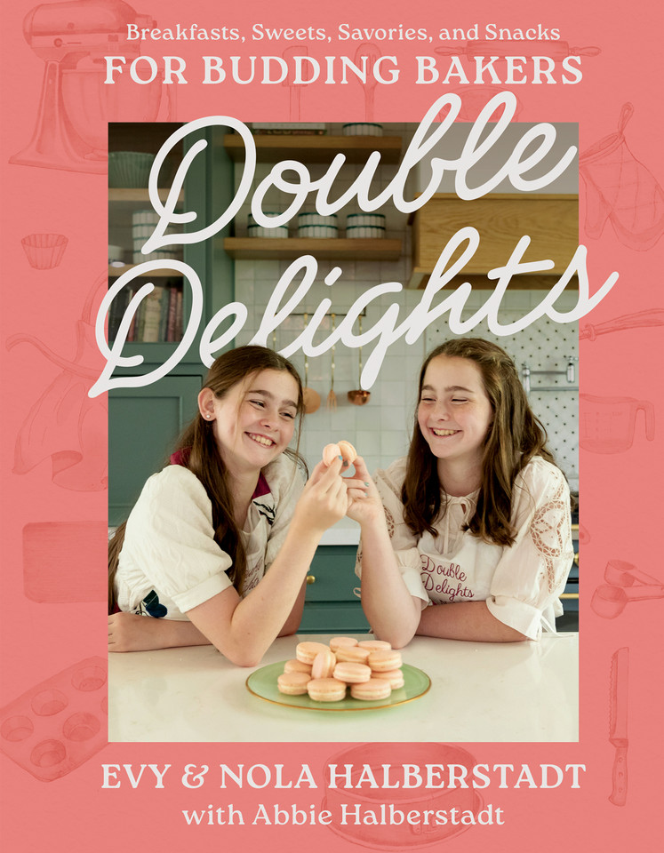 Double Delights: Breakfasts, Sweets, Savories, and Snacks for Budding Bakers book cover by Evy Halberstadt, Nola Halberstadt