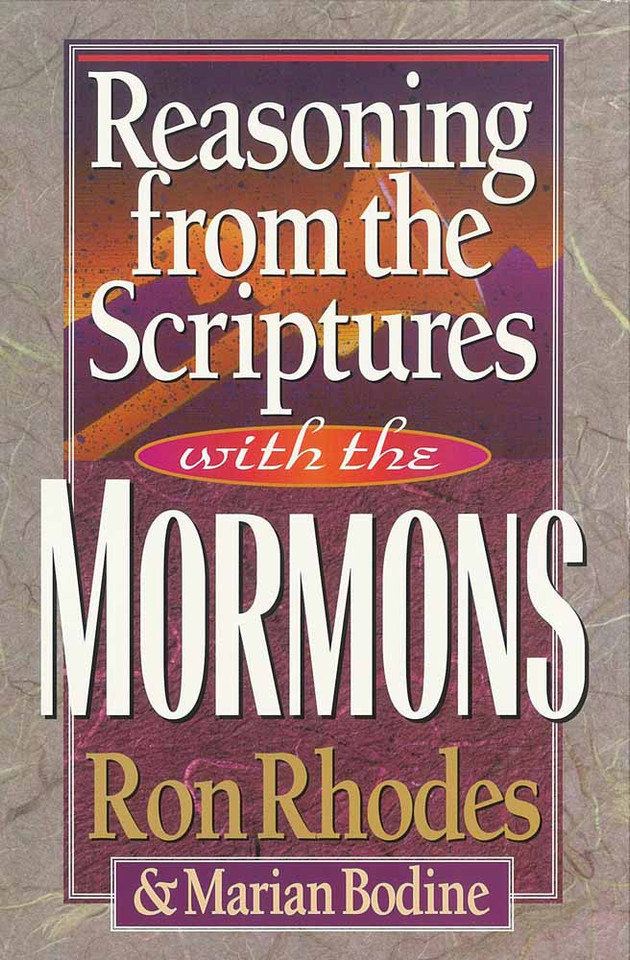 Reasoning from the Scriptures with the Mormons book cover by Ron Rhodes, Marian Bodine