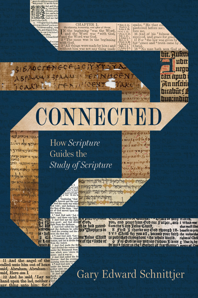 Connected: How Scripture Guides the Study of Scripture book cover by Gary Edward Schnittjer