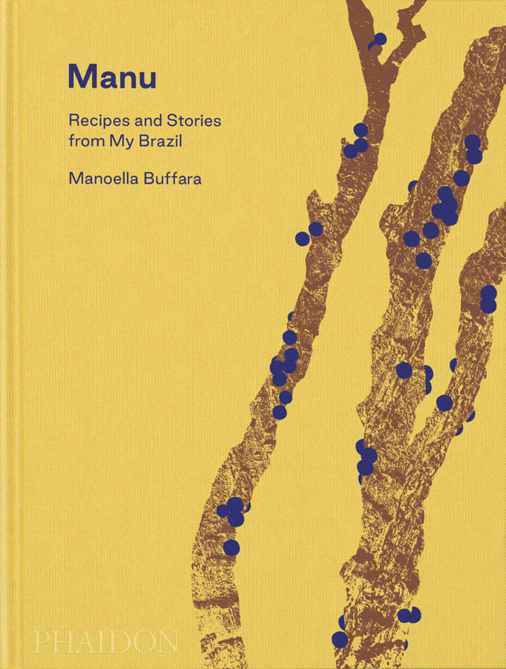 Manu: Recipes and Stories from My Brazil book cover by Manoella Buffara