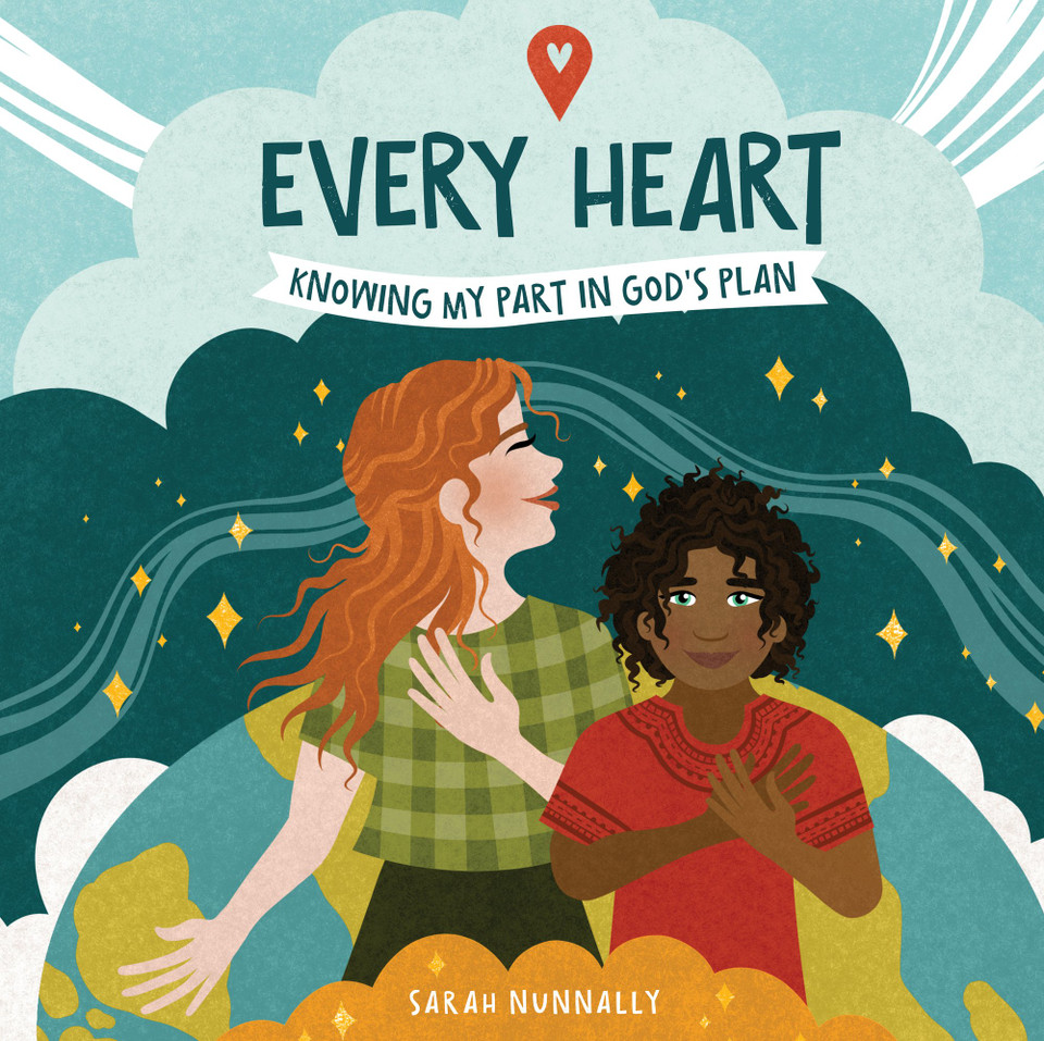 Every Heart: Knowing My Part in God’s Plan (God Everywhere) [9780830790135]