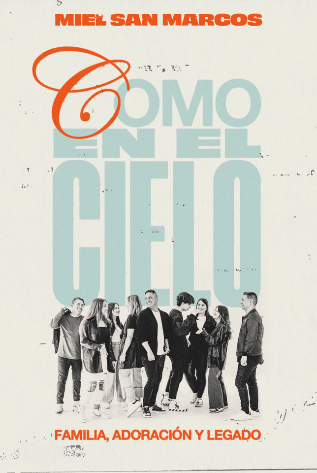 Como en el cielo: Familia, adoración y legado | Un recurso para líderes de adoración cristianos sobre cómo vivir su fe | As in Heaven | Spanish book cover by Miel San Marcos