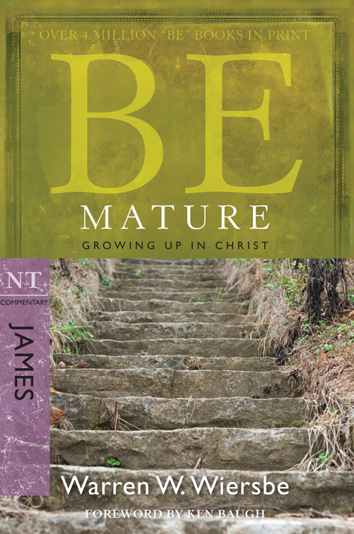Be Mature (James): Growing Up in Christ (The BE Series Commentary) book cover by Warren W. Wiersbe