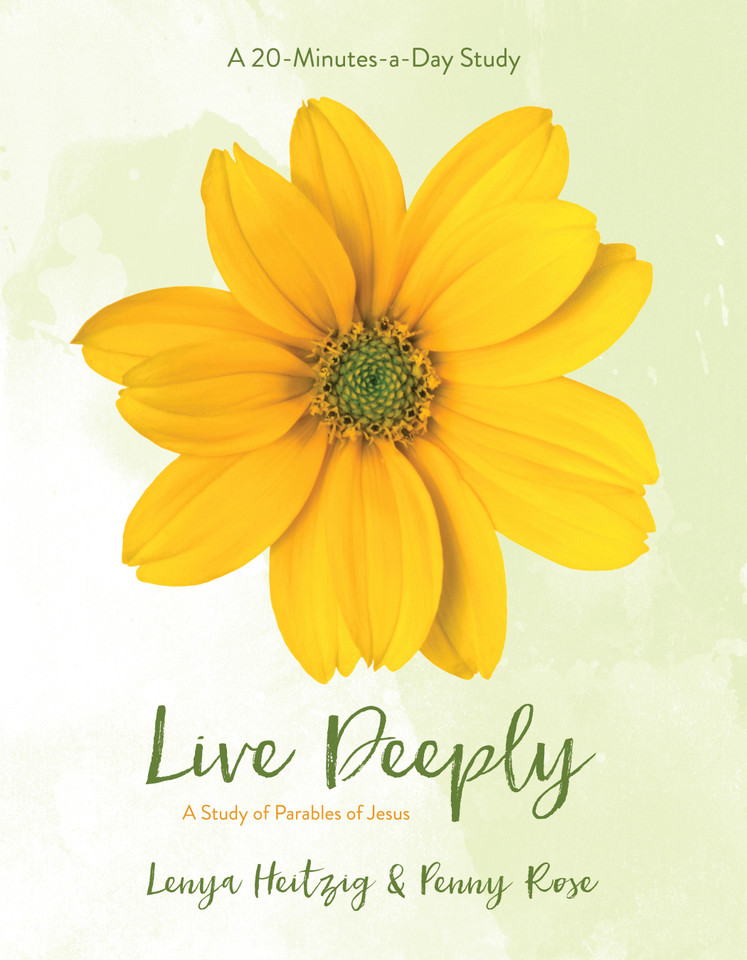 Live Deeply: A Study of the Parables of Jesus (Fresh Life Series) book cover by Lenya Heitzig, Penny Rose