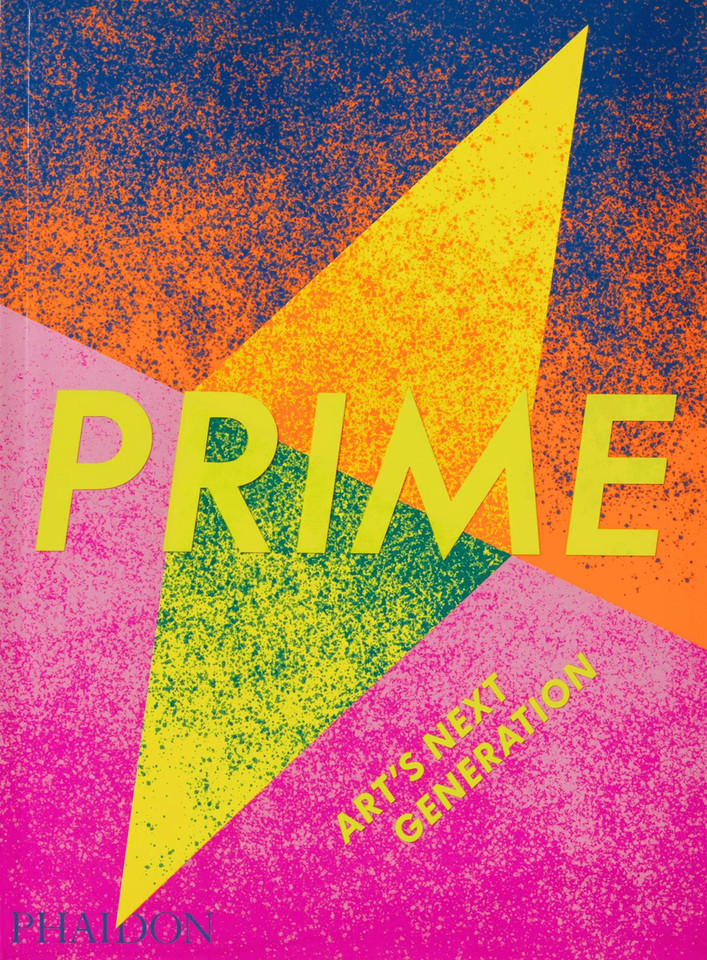Prime: Art's Next Generation book cover by Phaidon Editors