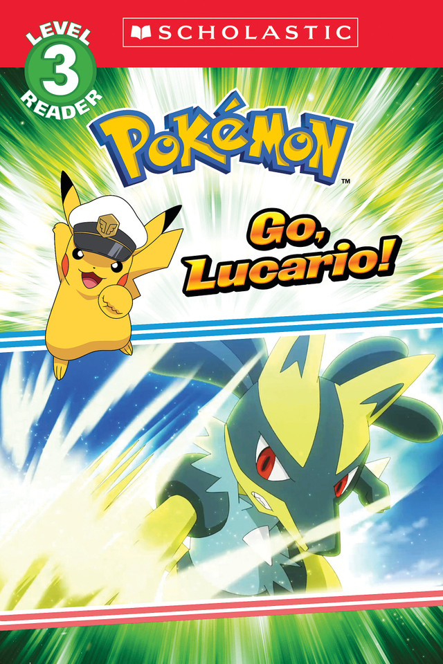 Go, Lucario! (Pokémon: Scholastic Reader, Level 3) (Scholastic Reader, Level 3) book cover by Christy Webster