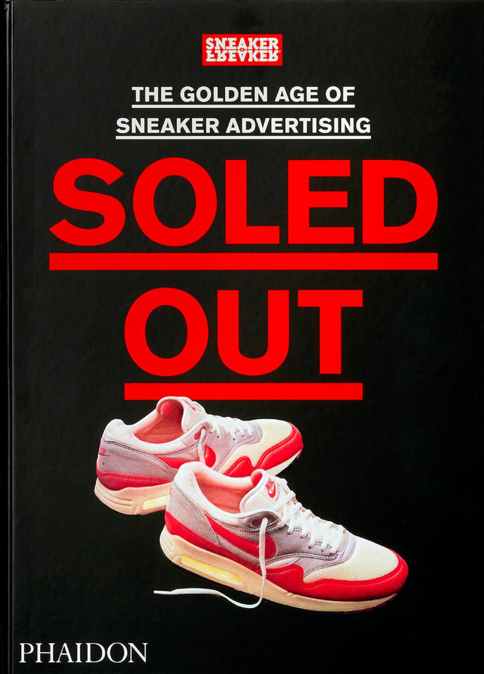 Soled Out: The Golden Age of Sneaker Advertising (A Sneaker Freaker Book) book cover by Sneaker Freaker