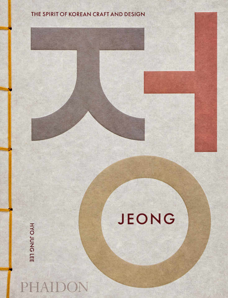 Jeong: The Spirit of Korean Craft and Design book cover by Hyo Jung Lee