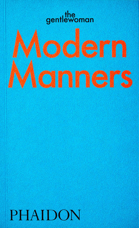 Modern Manners: Instructions for living fabulously well book cover by The The Gentlewoman