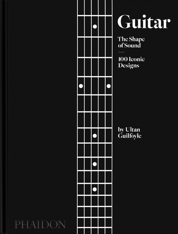 Guitar: The Shape of Sound (100 Iconic Designs) book cover by Ultan Guilfoyle