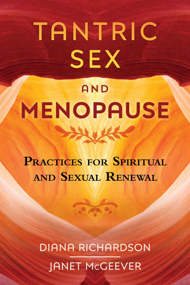 Tantric Sex and Menopause: Practices for Spiritual and Sexual Renewal book cover by Diana Richardson, Janet McGeever