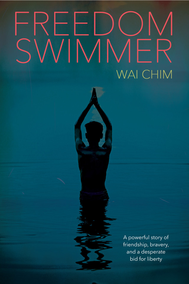 Freedom Swimmer book cover by Wai Chim