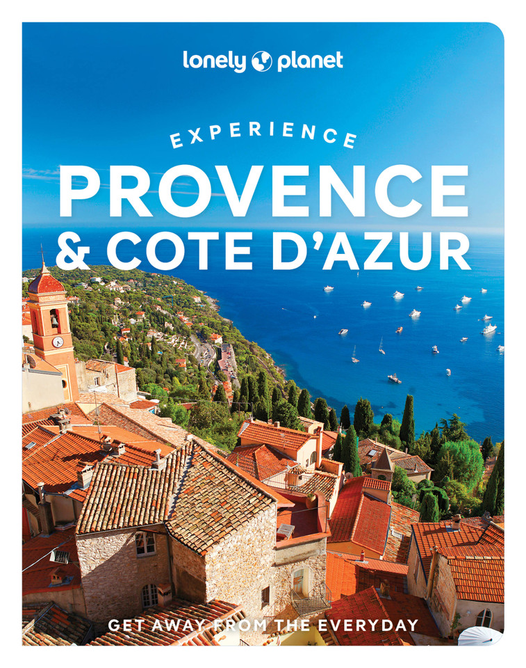 Lonely Planet Experience Provence & the Cote d'Azur (Travel Guide) book cover by Nicola Williams, Chrissie McClatchie, Ashley Parsons