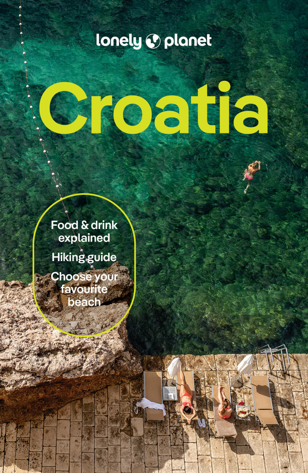 Lonely Planet Croatia: 2026 - 2027 Travel Guide | Plan the Trip of a Lifetime | Detailed Itineraries & Maps | Insider Tips | Covers Dubrovnik, Split, Zagreb, Kvarner and more (Travel Guide) book cover by Anja Mutic, Isabel Putinja, Peter Dragicevich, Kevin Raub, Vesna Maric