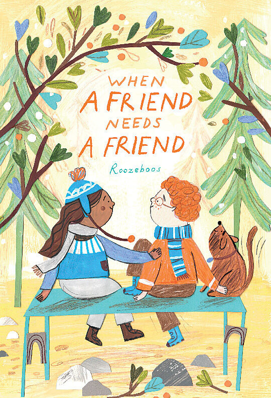 When a Friend Needs a Friend book cover by Roozeboos