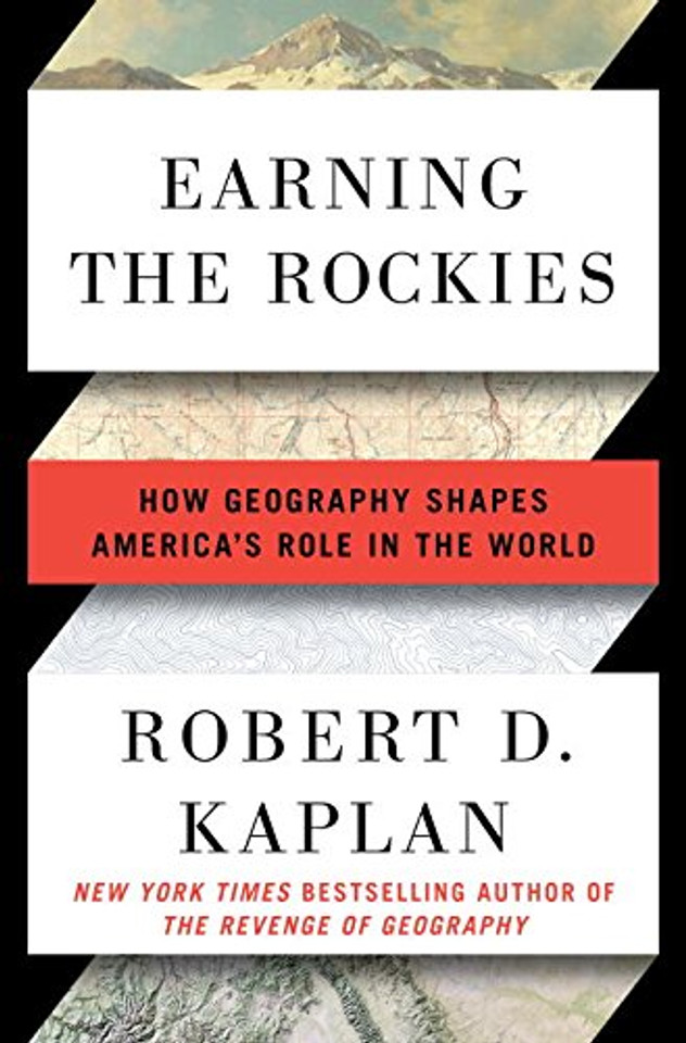 Earning the Rockies: How Geography Shapes America's Role in the World Cover