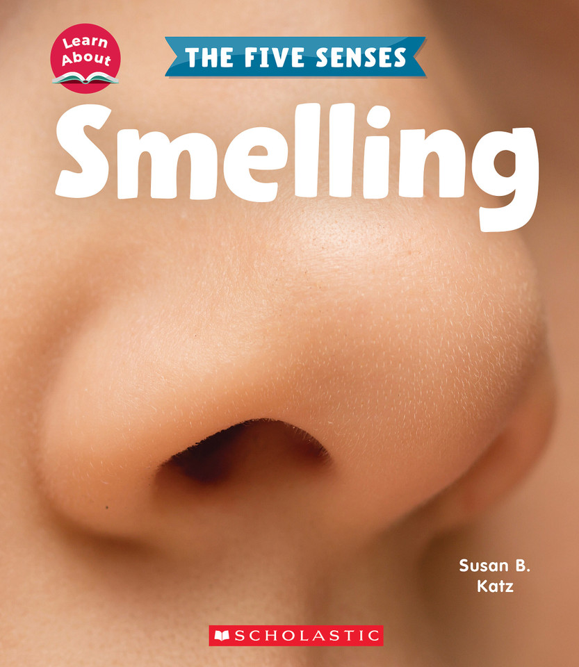 Smelling (Learn About: The Five Senses) (Learn About) book cover by Susan B. Katz
