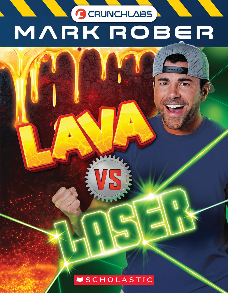 Lava vs. Laser (CrunchLabs by Mark Rober) book cover by Mark Rober