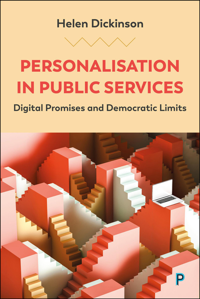 Personalisation in Public Services: Digital Promises and Democratic Limits book cover by Helen Dickinson