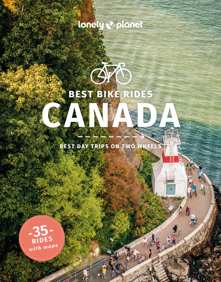 Lonely Planet Best Bike Rides Canada (Cycling Travel Guide) book cover by Amy McPherson, Tamara Elliot, Robert Isenberg, Jeff Bartlett, Ashlyn George, Mary Fitzpatrick, Darcy Rhyno