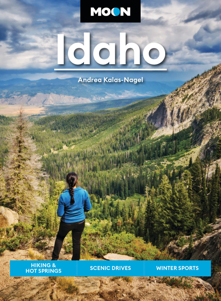 Moon Idaho: Hiking & Hot Springs, Scenic Drives, Winter Sports (Moon U.S. Travel Guide) book cover by Andrea Kalas-Nagel, Moon Travel Guides