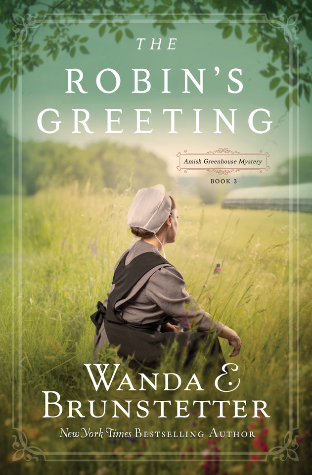 The Robin's Greeting: Amish Greenhouse Mystery #3 (Amish Greenhouse Mystery) book cover by Wanda E. Brunstetter
