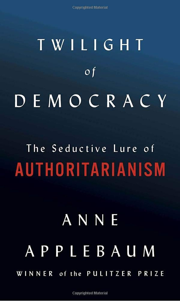 Twilight of Democracy: The Seductive Lure of Authoritarianism Cover