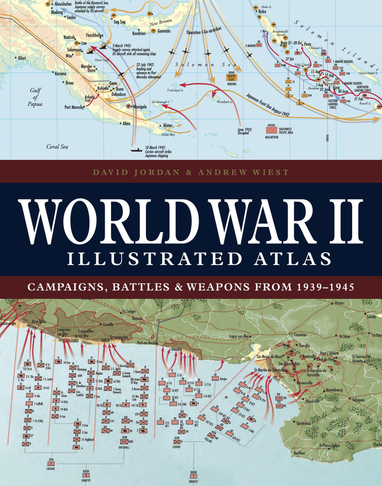 World War II Illustrated Atlas: Campaigns, Battles & Weapons from 1939-1945 (Atlas) book cover by David Jordan, Professor Andrew Wiest