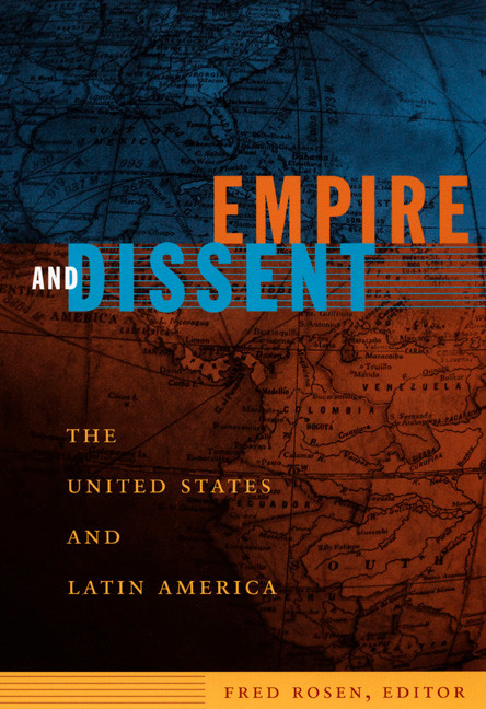 Empire and Dissent: The United States and Latin America (American Encounters/Global Interactions) book cover by 